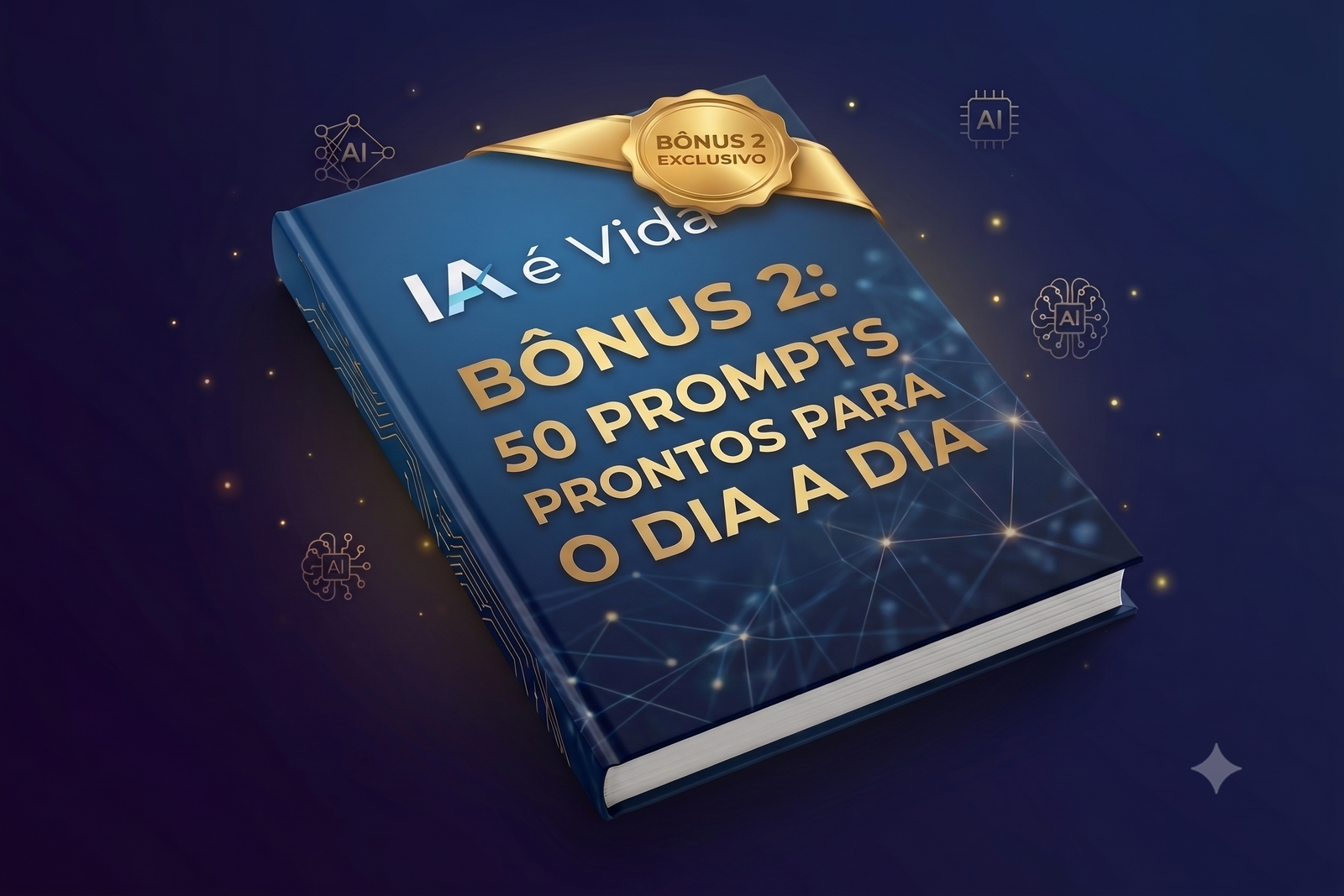 Bônus 2 — 50 Prompts para o Dia a Dia
